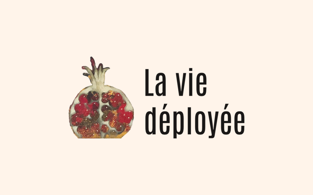 La vie déployée