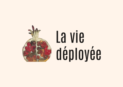 La vie déployée
